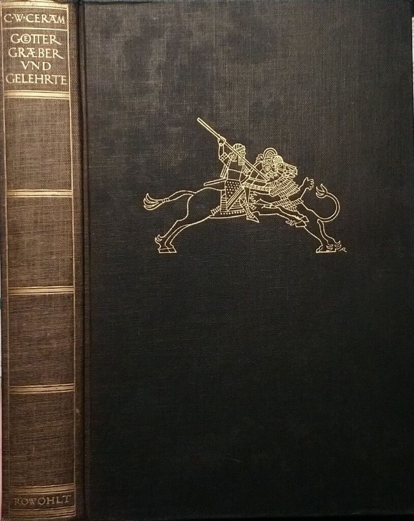 C. W. Ceram: Götter, Gräber und Gelehrte: Roman der Archäologie. Hamburg: Rowohlt, 1957 (Einband)