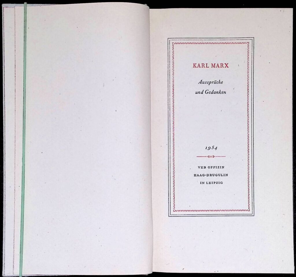 Marx, Karl: Aussprüche und Gedanken. Leipzig: Offizin Haag-Drugulin, 1954