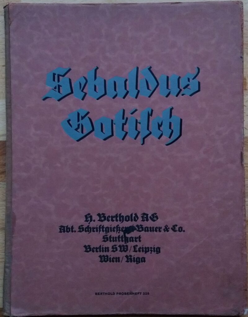 Sebaldus Gotisch und Initialen, Berthold-Probendruck. Berlin SW: H. Berthold AG, Schriftgießereien und Messinglinienfabriken, 1926