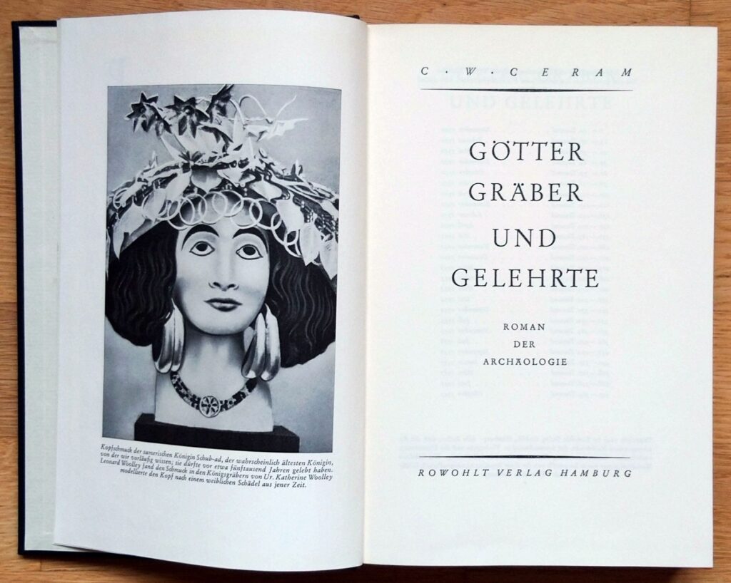 Ceram, C. W.: Götter, Gräber und Gelehrte: Roman der Archäologie. Hamburg : Rowohlt, 1957